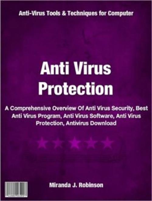 Cover of the book Anti Virus Protection by Miranda J. Robinson, Tru Divine Publishing
