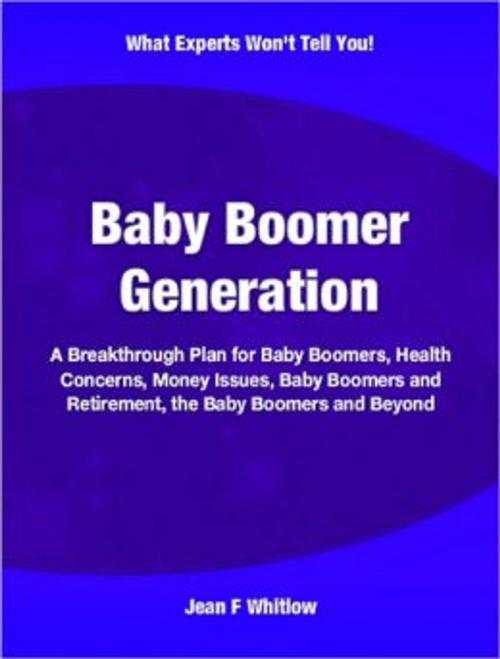 Cover of the book Baby Boomer Generation by Jean Whitlow, Tru Divine Publishing