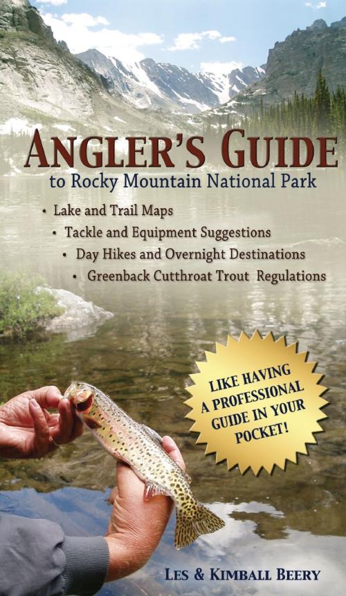 Cover of the book Angler's Guide to Rocky Mountain National Park by Les Beery, Kimball Beery, C.I.L. Publishing