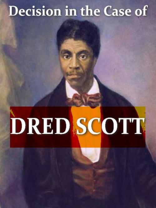 Cover of the book Dred Scott Versus John F. A. Sandford by Benjamin C. Howard, VolumesOfValue