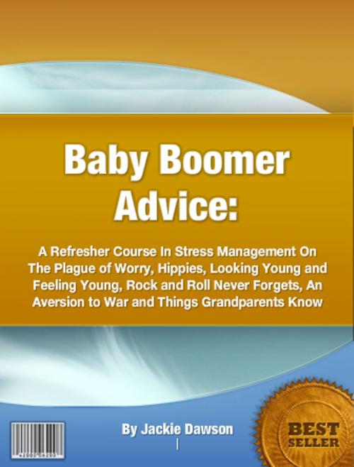 Cover of the book Baby Boomer Advice by Jackie Dawson, Clinton Gilkie