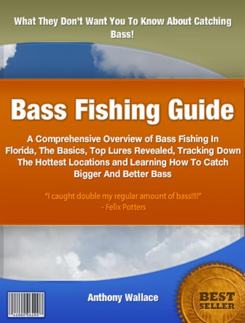 Cover of the book Bass Fishing Guide by Anthony Wallace, Clinton Gilkie