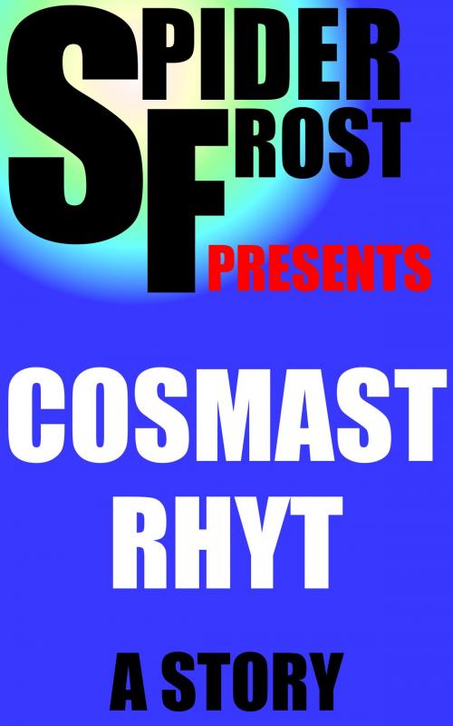 Cover of the book Cosmast Rhyt by Spider Frost, H2NH ePub
