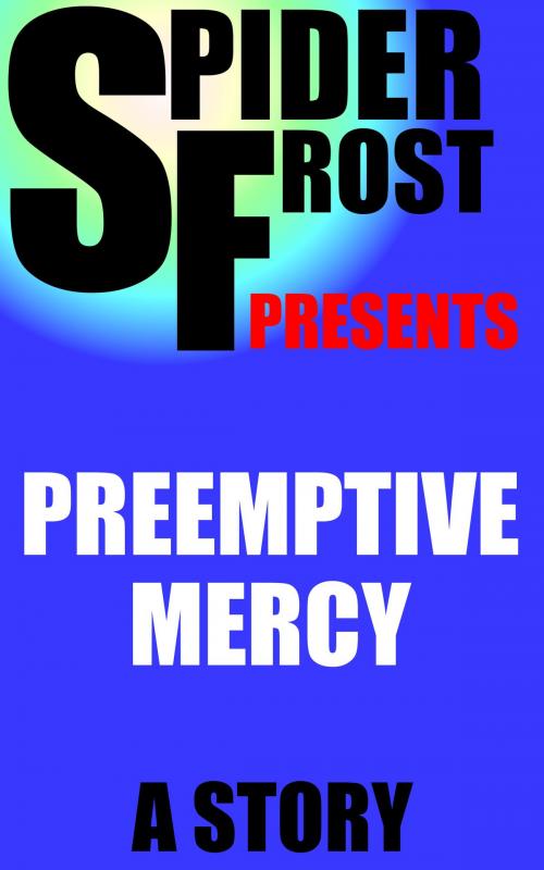 Cover of the book Preemptive Mercy by Spider Frost, H2NH ePub