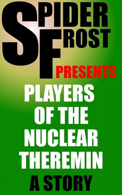 Cover of the book Players of the Nuclear Theremin by Spider Frost, H2NH ePub