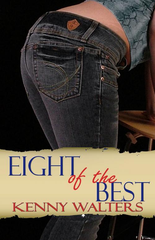 Cover of the book Eight of the Best by Kenny Walters, Stormy Night Publications