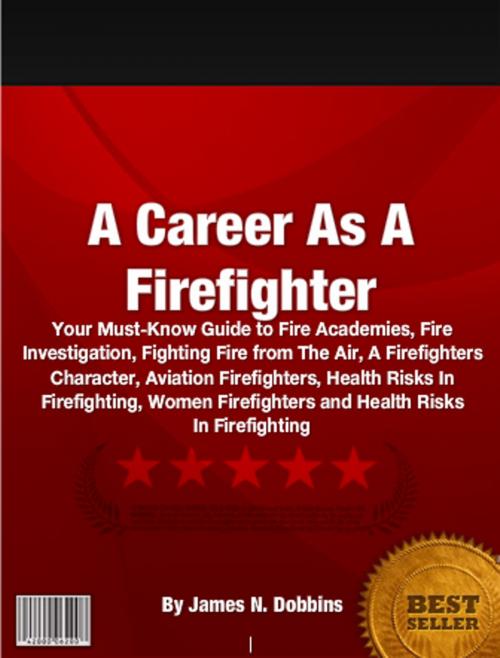 Cover of the book A Career As A Firefighter by James N. Dobbins, Clinton Gilkie