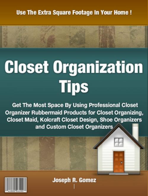 Cover of the book Closet Organization Tips by Joseph R. Gomez, Clinton Gilkie