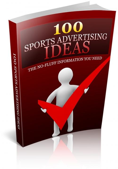 Cover of the book 100 Sports Advertising Ideas by Jimmy Cai, Stark Publishing