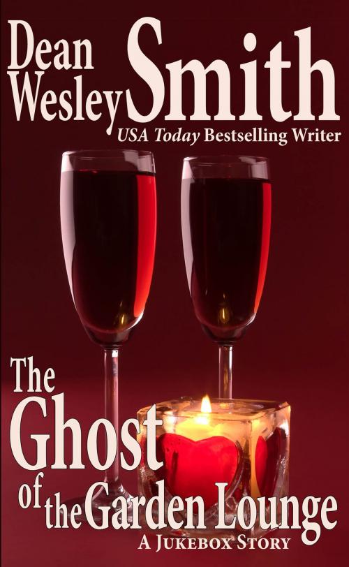 Cover of the book The Ghost of the Garden Lounge: A Jukebox Story by Dean Wesley Smith, WMG Publishing Incorporated