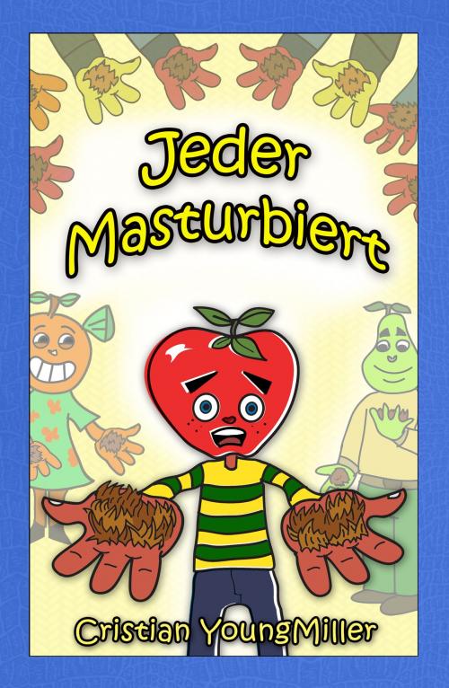 Cover of the book Jeder Masturbiert by Cristian YoungMiller, RateABull Publishing