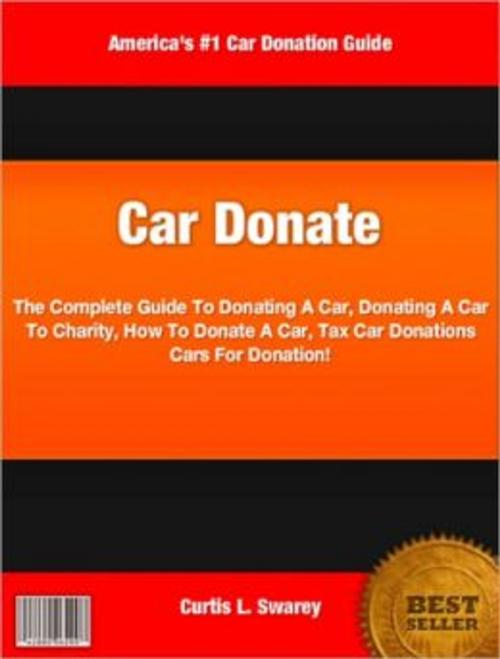 Cover of the book Car Donate by Curtis L. Swarey, Tru Divine Publishing