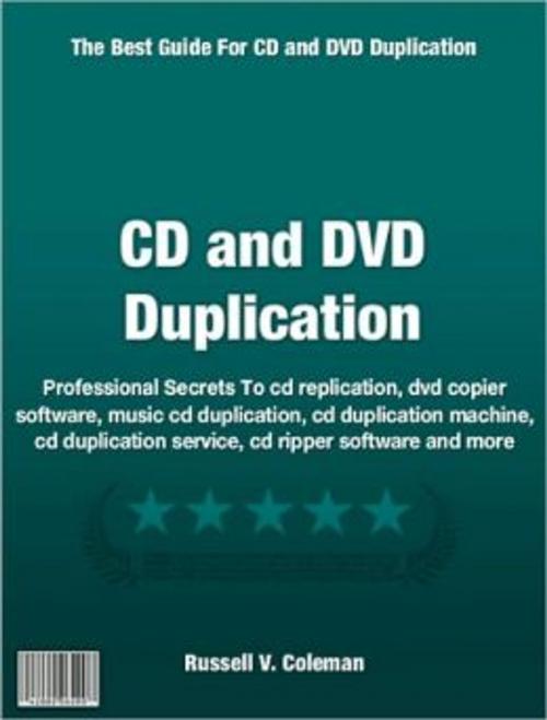 Cover of the book CD and DVD Duplication by Russell V. Coleman, Tru Divine Publishing