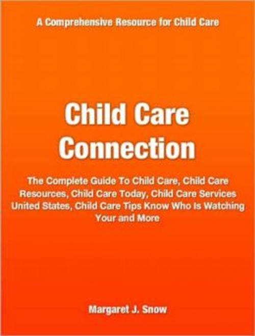 Cover of the book Child Care Connection by Margaret Snow, Tru Divine Publishing