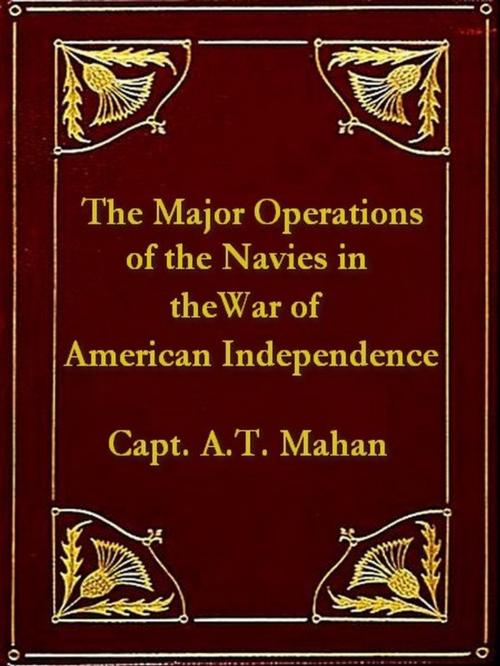 Cover of the book The Major Operations of the Navies in the War of American Independence by A. T. Mahan, VolumesOfValue