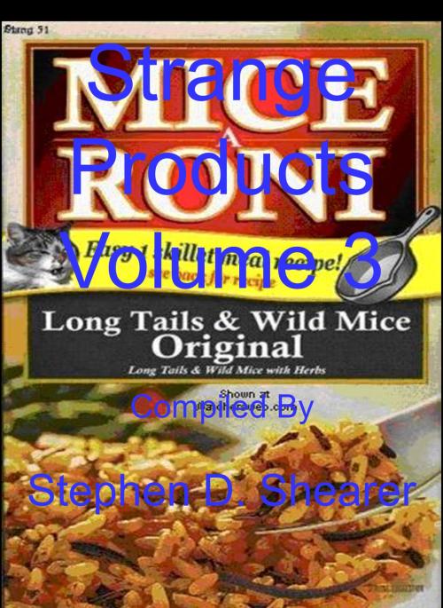 Cover of the book Strange Products Volume 03 by Stephen Shearer, Butchered Tree Productions