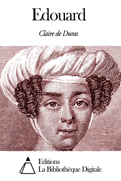Cover of the book Edouard by Claire de Duras, Editions la Bibliothèque Digitale