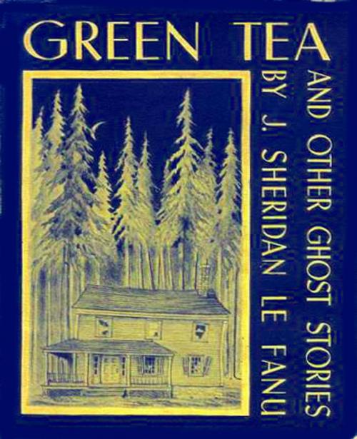 Cover of the book Green Tea by Joseph Sheridan Le Fanu, Tri Fold Media Group