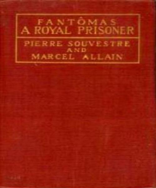 Cover of the book A Royal Prisoner by Marcel Allain, Tri Fold Media Group