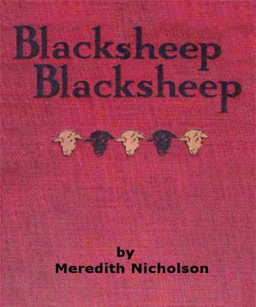 Cover of the book Blacksheep Blacksheep by Meredith Nicholson, Tri Fold Media Group
