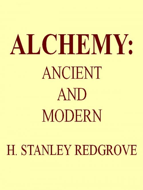 Cover of the book Alchemy: Ancient and Modern by H. Stanley Redgrove, VolumesOfValue