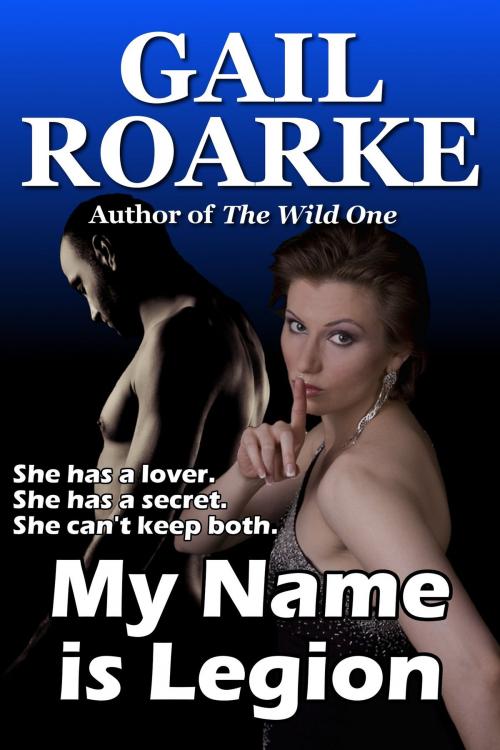 Cover of the book My Name is Legion by Gail Roarke, Gelastic Press