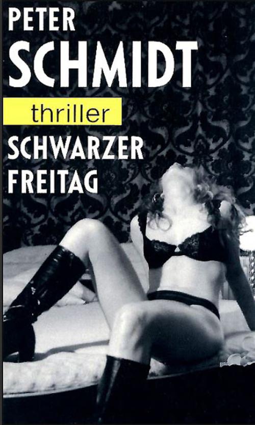 Cover of the book Schwarzer Freitag by Peter Schmidt, Peter Schmidt
