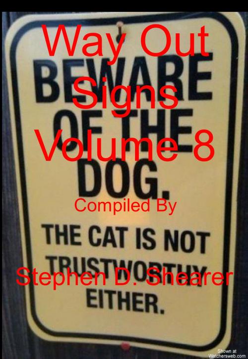 Cover of the book Way Out Signs Volume 08 by Stephen Shearer, Butchered Tree Productions