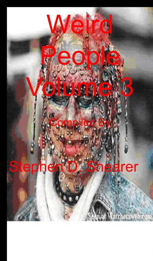 Cover of the book Weird People Volume 03 by Stephen Shearer, Butchered Tree Productions