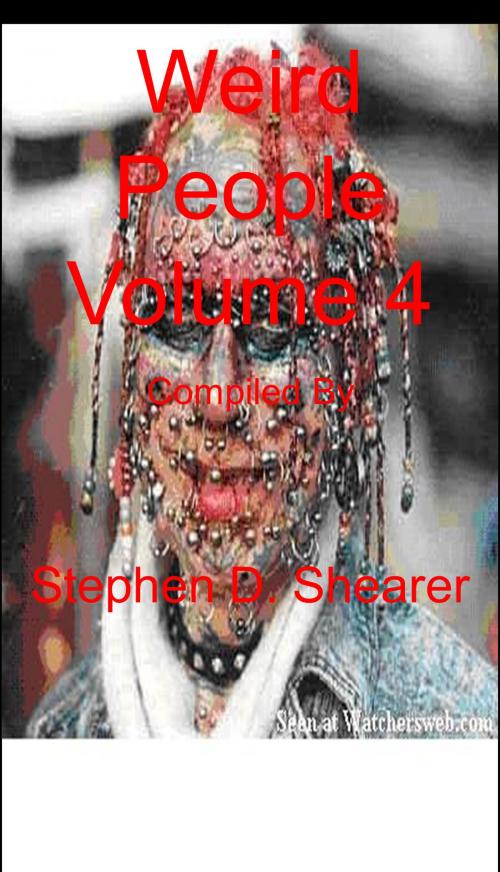 Cover of the book Weird People Volume 04 by Stephen Shearer, Butchered Tree Productions