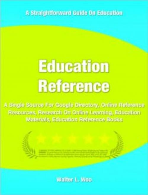 Cover of the book Education Reference by Walter Woo, Tru Divine Publishing