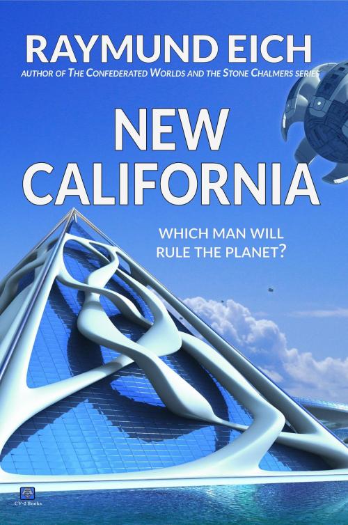 Cover of the book New California by Raymund Eich, CV-2 Books