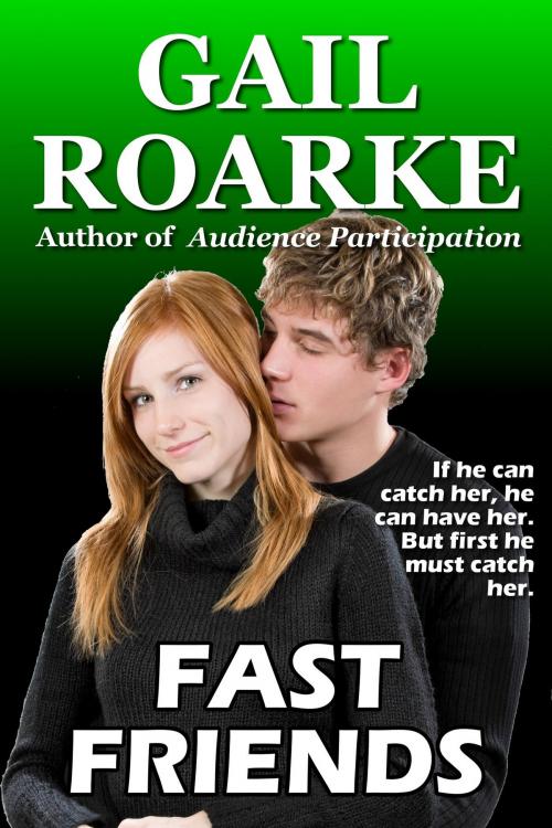 Cover of the book Fast Friends by Gail Roarke, Gelastic Press