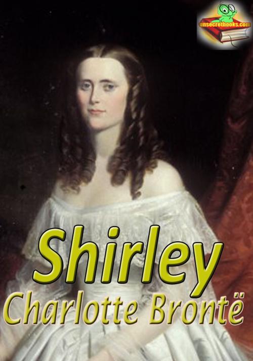Cover of the book Shirley: Classic Novel by Charlotte Brontë, Unsecretbooks.com