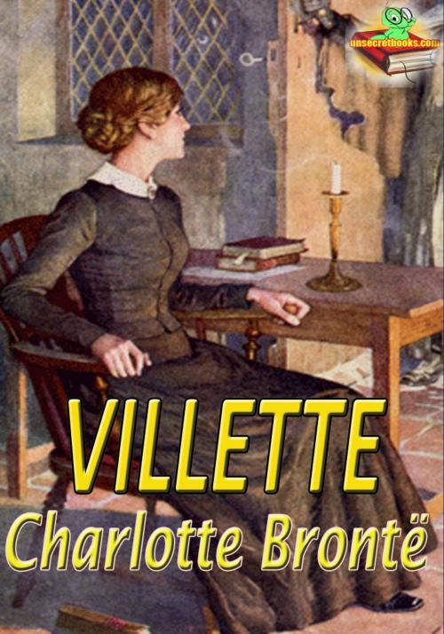Cover of the book Villette: Classic Novel by Charlotte Brontë, Unsecretbooks.com