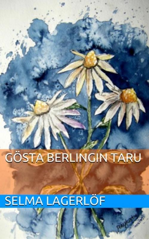 Cover of the book Gösta Berlingin Taru by Selma Lagerlöf, Lost Leaf Publications