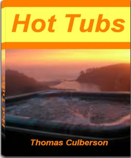 Cover of the book Hot Tubs by Thomas Culberson, JDSims Publishing