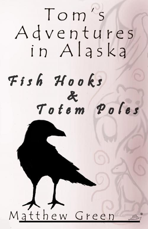 Cover of the book Fish Hooks and Totem Poles by Matthew Green, Tiny Boat Publications