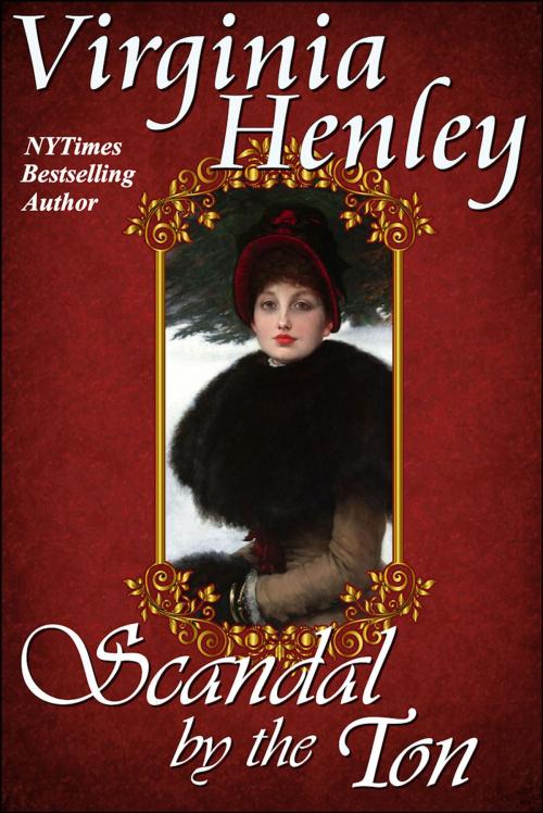 Cover of the book Scandal By The Ton by Virginia Henley, Virginia Henley