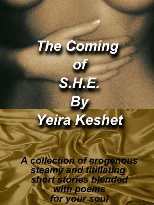 Cover of the book The Coming of S.H.E. by Yeira Keshet, Andrea Martin