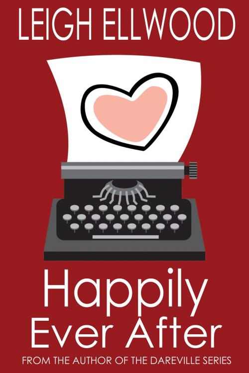 Cover of the book Happily Ever After by Leigh Ellwood, DLP Books