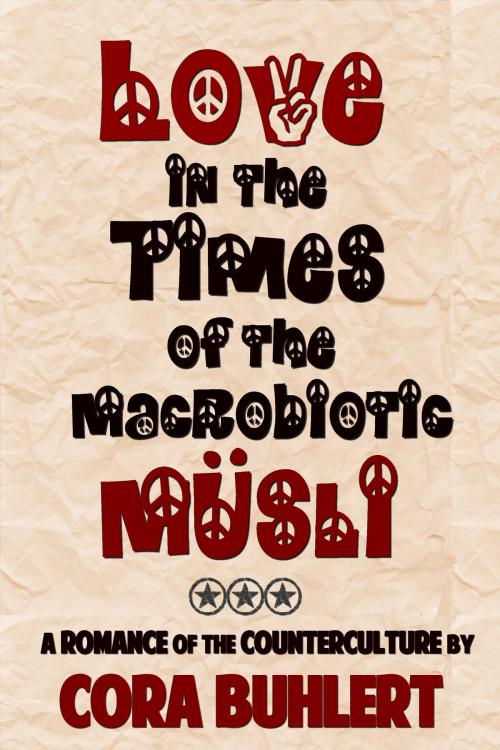 Cover of the book Love in the Times of the Macrobiotic Muesli by Cora Buhlert, Pegasus Pulp Publishing