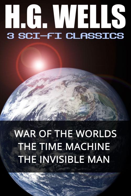 Cover of the book H.G. Wells: 3 Sci-Fi Classics by H.G. Wells, writermotive