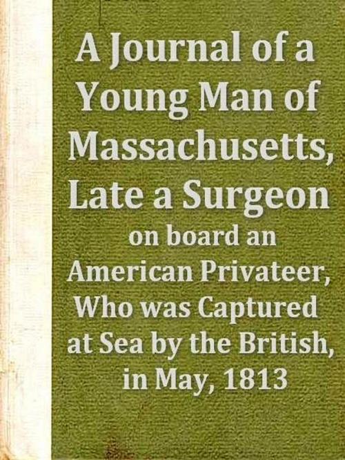 Cover of the book A Journal of a Young Man of Massachusetts by Benjamin Waterhouse, VolumesOfValue