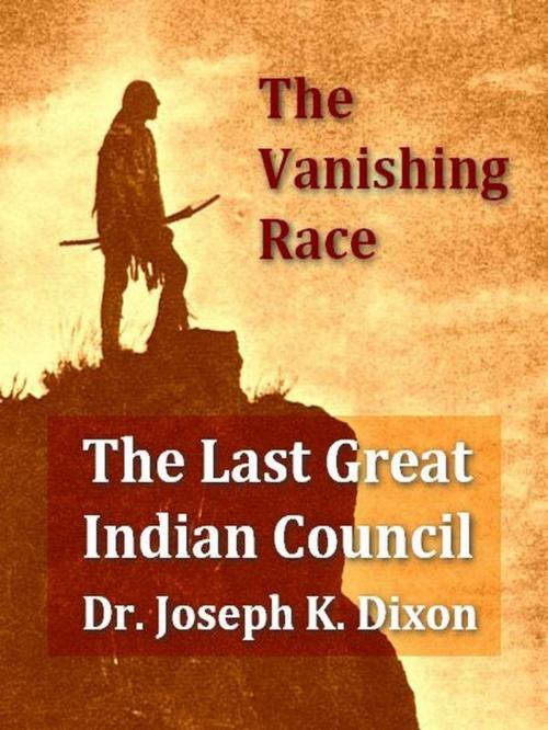 Cover of the book The Vanishing Race by Joseph Kossuth Dixon, VolumesOfValue