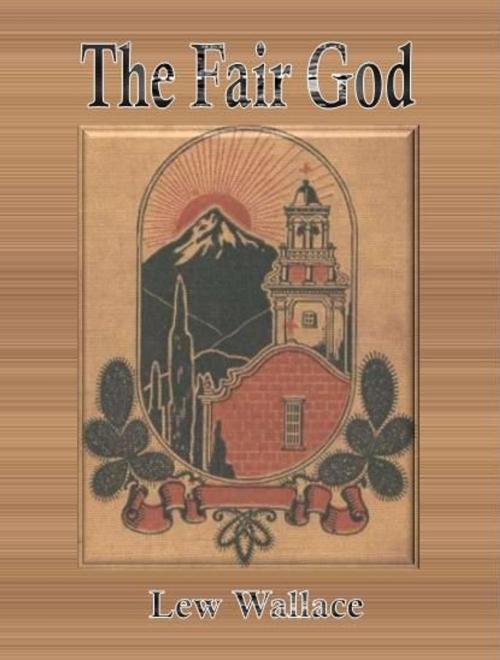 Cover of the book The Fair God by Lew Wallace, cbook