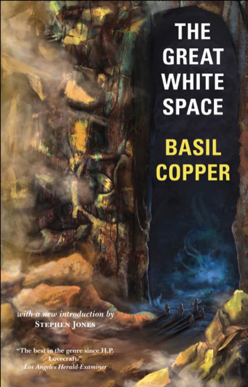 Cover of the book The Great White Space by Basil Copper, Stephen Jones, Valancourt Books