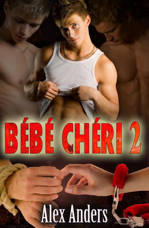 Cover of the book Bébé Chéri 2 : Corrompu by Alex Anders, RateABull Publishing