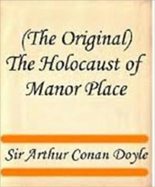Cover of the book The Holocaust of Manor Place by Arthur Conan Doyle, WDS Publishing