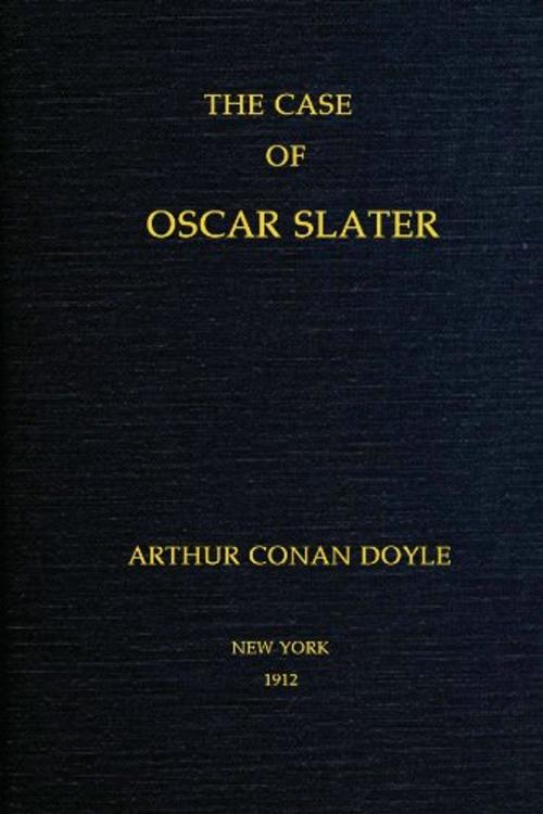 Cover of the book The Case of Oscar Slater by Arthur Conan Doyle, WDS Publishing